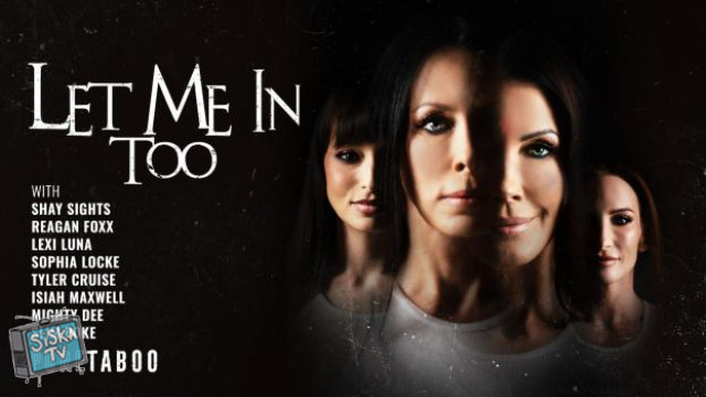 Reagan Foxx, Lexi Luna, Shay Sights, Sophia Locke - Let Me in Too