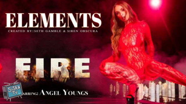 Angel Youngs - Elements Episode 4: FIRE
