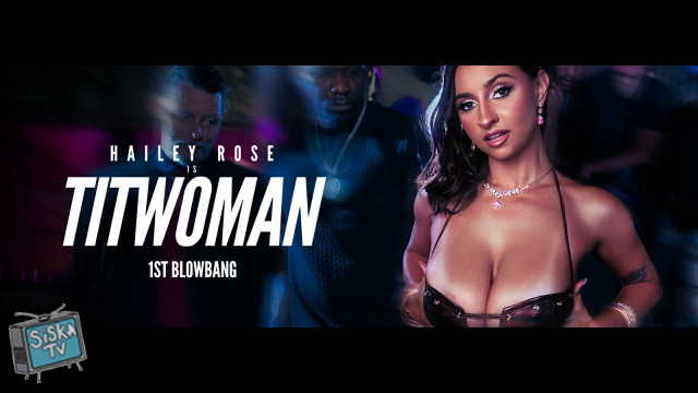Hailey Rose - Titwoman