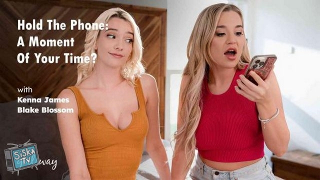 Kenna James, Blake Blossom - Hold The Phone: A Moment Of Your Time