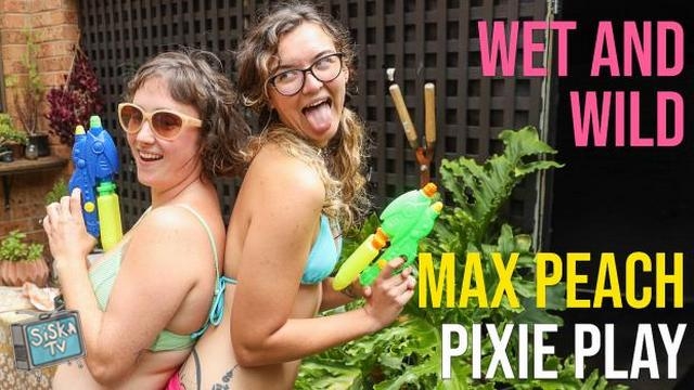Max Peach, Pixie Play - Wet And Wild