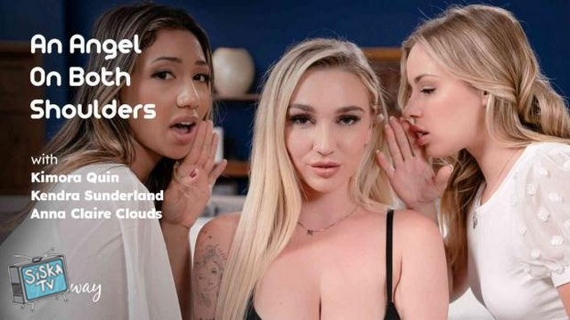 Anna Claire Clouds, Kimora Quin, Kendra Sunderland - An Angel On Both Shoulders