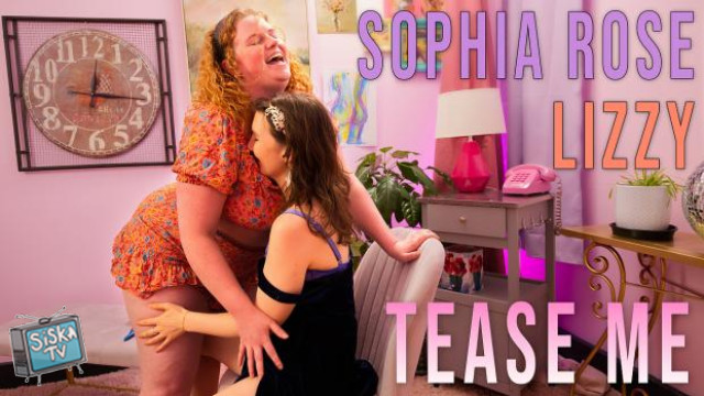 Lizzy, Sophia Rose - Tease Me
