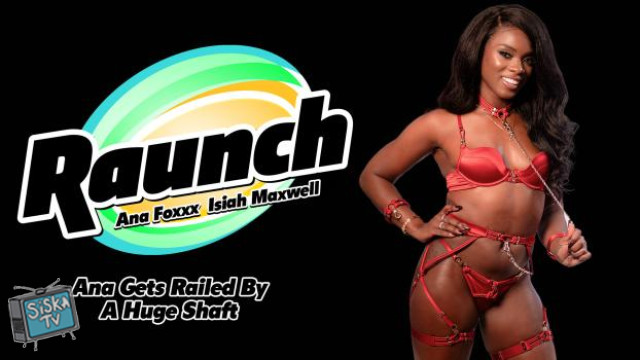 Ana Foxxx - Ana Gets Railed By A Huge Shaft - Raunch