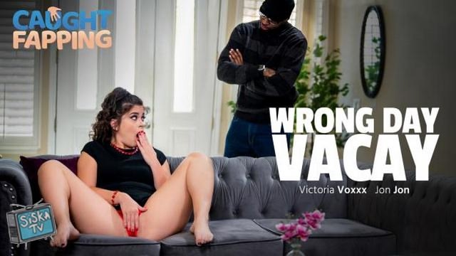 Victoria Voxxx - Caught Fapping Wrong Day Vacay - CaughtFapping