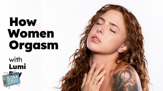 Lumi Ray - How Women Orgasm
