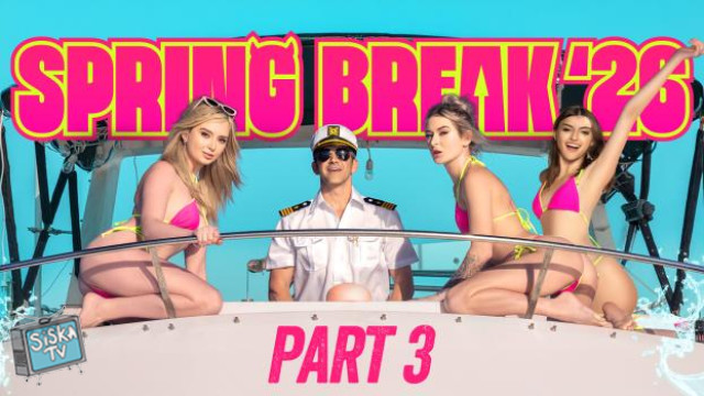 Lexi Lore, Thea Summers, Julia James -  Spring Break ‘26, Part 3: BFFS And Boats The Party Never Ends!