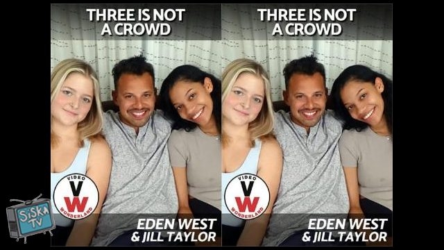 Jill Taylor, Eden West - Three Is NOT A Crowd: Eden, Jill, and Tony